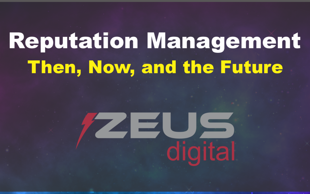 Reputation Management: Then, Now, and the Road Ahead